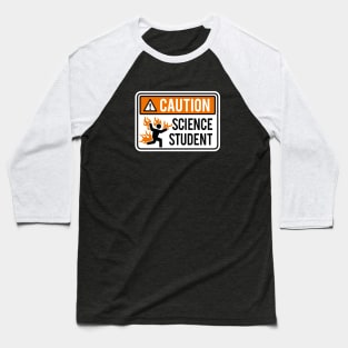 Caution science student - physics / chemistry Baseball T-Shirt